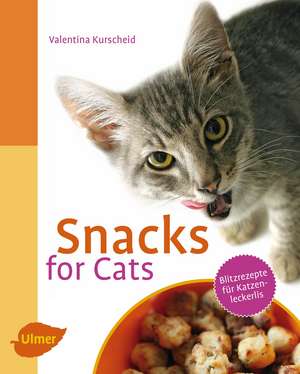 Snacks for Cats de Valentina Kurscheid