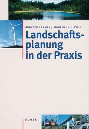 Landschaftsplanung in der Praxis de Axel Auhagen