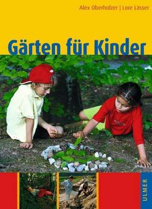 Gärten für Kinder de Lore Lässer