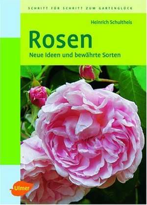 Rosen de Heinrich Schultheis