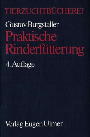 Praktische Rinderfütterung de Gustav Burgstaller