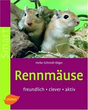 Schmidt-Röger, H: Rennmäuse