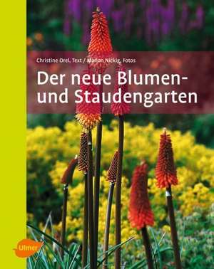 Der neue Blumen- und Staudengarten de Christine Orel