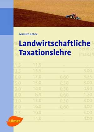 Landwirtschaftliche Taxationslehre de Manfred Köhne