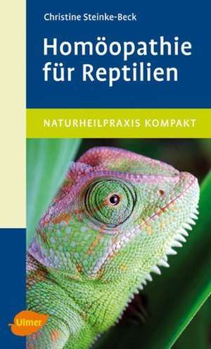 Homöopathie für Reptilien de Christine Steinke-Beck