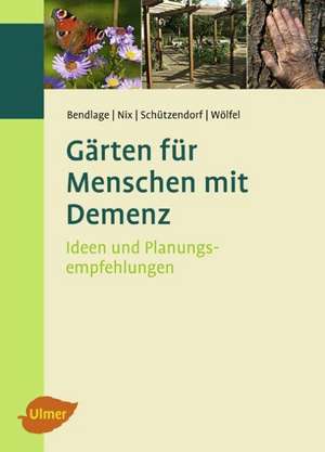 Gärten für Menschen mit Demenz de Rudolf Bendlage