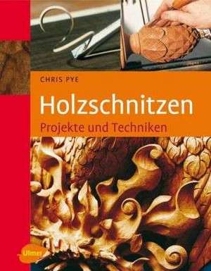 Holzschnitzen de Chris Pye