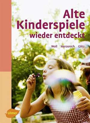 Alte Kinderspiele wieder entdeckt de Johanna Woll