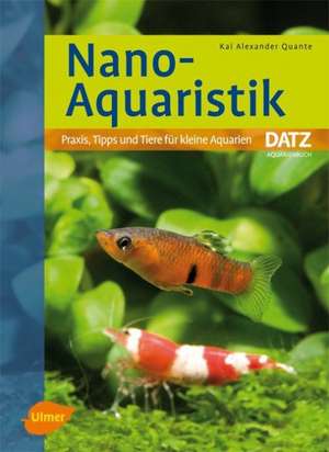 Nano-Aquaristik de Kai Alexander Quante