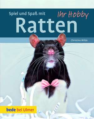 Spiel und Spaß mit Ratten de Christine Wilde