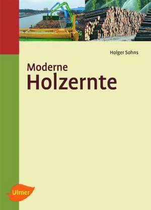 Moderne Holzernte de Holger Sohns