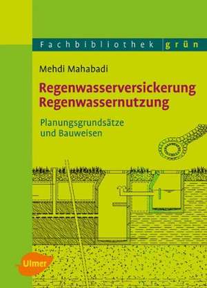 Regenwasserversickerung, Regenwassernutzung de Mehdi Mahabadi