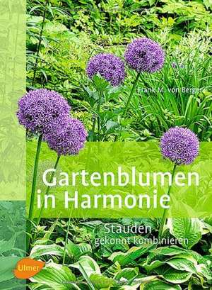 Gartenblumen in Harmonie de Frank Michael von Berger