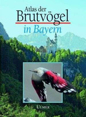 Atlas der Brutvögel in Bayern de Thomas Rödl