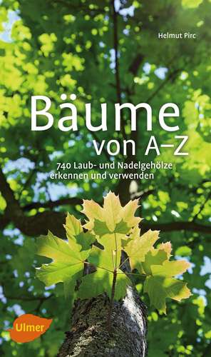 Bäume von A-Z de Helmut Pirc