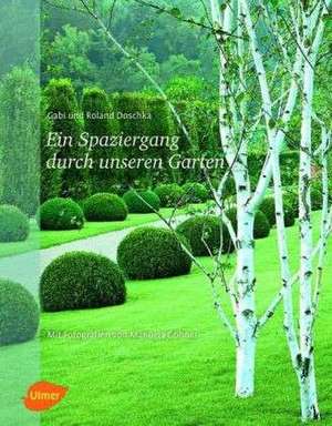 Ein Spaziergang durch unseren Garten de Roland Doschka