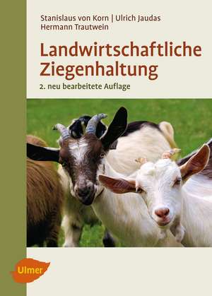 Landwirtschaftliche Ziegenhaltung de Stanislaus von Korn