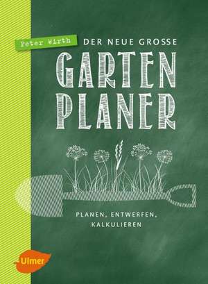 Wirth, P: Der neue große Gartenplaner