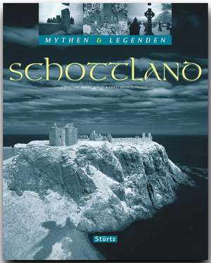 Mythen & Legenden: Schottland de Ernst-Otto Luthardt