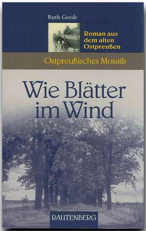 Wie Blätter im Wind de Ruth Geede