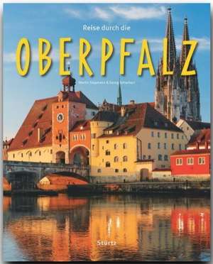 Reise durch die Oberpfalz de Georg Schwikart