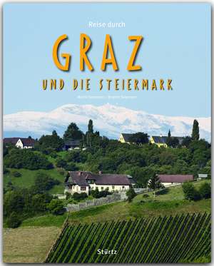 Reise durch Graz und die Steiermark de Birgitta Siepmann