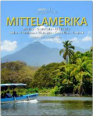 Horizont MITTELAMERIKA - Mexiko - Guatemala - El Salvador - Belize - Honduras - Nicaragua - Costa Rica - Panama de Andreas Drouve