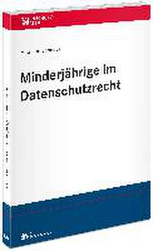 Minderjährige im Datenschutzrecht de Maximilian Schnebbe