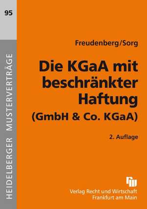 Die KGaA mit beschränkter Haftung (GmbH und Co.KGaA) de Götz Freudenberg