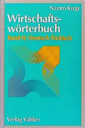 Wirtschaftswörterbuch 2. Deutsch - Türkisch de Institut an der Universität GH Essen Zentrum für Türkeistudien