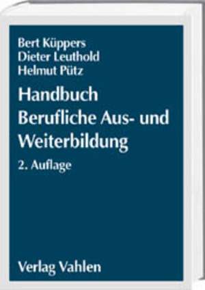 Handbuch Berufliche Aus- und Weiterbildung de Bert Küppers