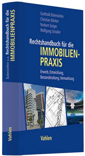 Rechtshandbuch für Immobilien - Praxis de Gotthold Balensiefen