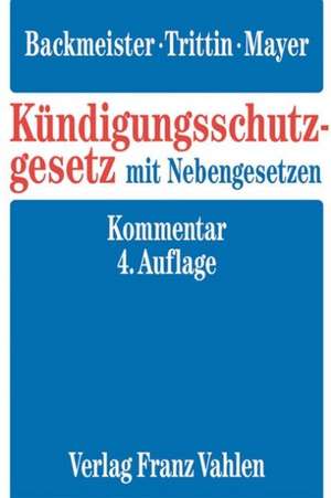 Kündigungsschutzgesetz mit Nebengesetzen de Thomas Backmeister