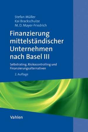 Finanzierung mittelständischer Unternehmen nach Basel III de Stefan Müller