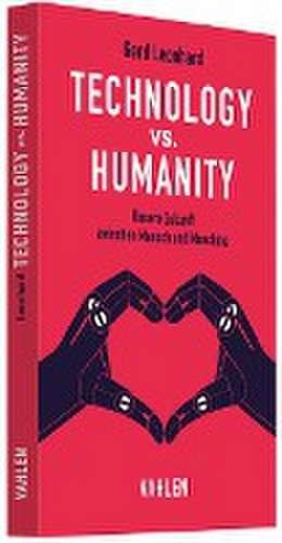 Technology vs. Humanity de Gerd Leonhard