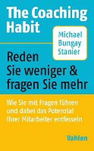 The Coaching Habit de Michael Bungay Stanier