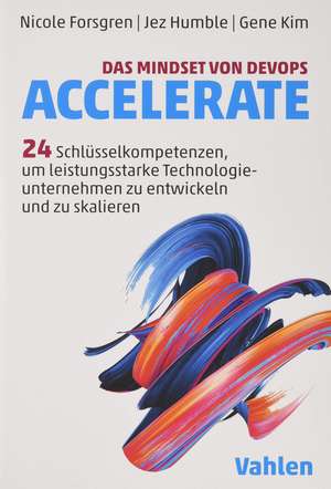 Das Mindset von DevOps. Accelerate de Nicole Forsgren