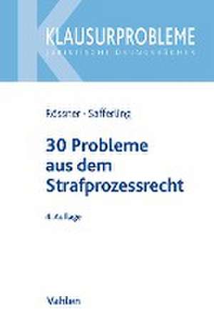 30 Probleme aus dem Strafprozessrecht de Dieter Rössner