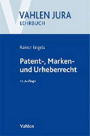 Patent-, Marken- und Urheberrecht de Volker Ilzhöfer