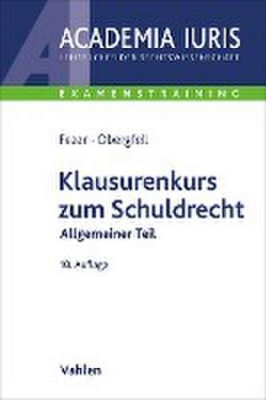 Klausurenkurs zum Schuldrecht Allgemeiner Teil de Karl-Heinz Fezer