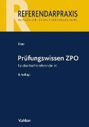 Prüfungswissen ZPO für das Rechtsreferendariat de Oliver Elzer