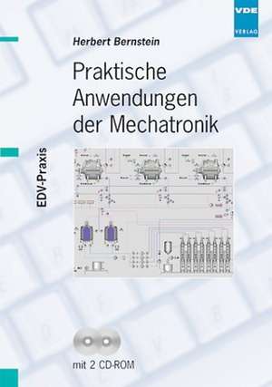 Praktische Anwendungen der Mechatronik de Herbert Bernstein