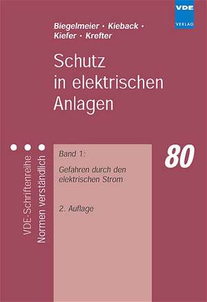 Schutz in elektrischen Anlagen 1 de Gottfried Biegelmeier