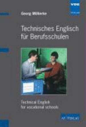 Technisches Englisch für Berufsschulen de Georg Möllerke