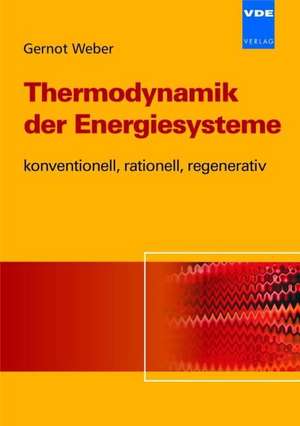 Thermodynamik der Energiesysteme de Gernot H. Weber