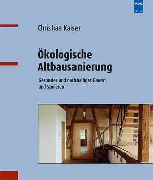 Ökologische Altbausanierung de Christian Kaiser