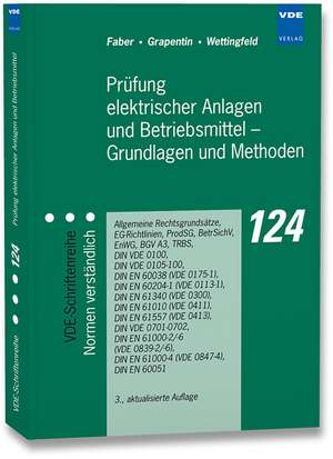 Prüfung elektrischer Anlagen und Betriebsmittel - Grundlagen und Methoden de Ulrich Faber