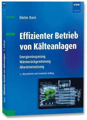 Effizienter Betrieb von Kälteanlagen de D. Korn