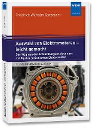 Auswahl von Elektromotoren - leicht gemacht de Friedrich Wilhelm Garbrecht