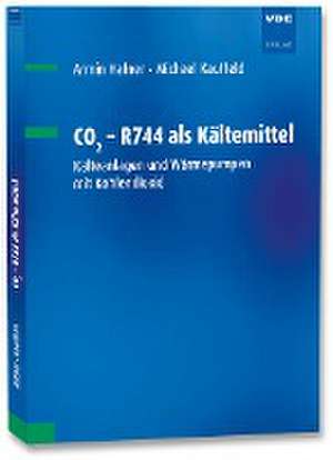 CO2 - R744 als Kältemittel de Armin Hafner